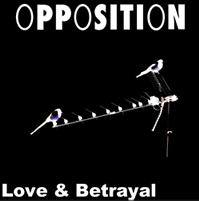 Page dedicated to a new The Opposition album Love and Betrayal