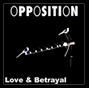 Page dedicated to  the Opposition album Love and Betrayal